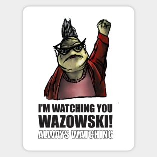 I'm watching you Wazowski! Sticker